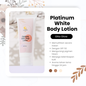 Platinum White Body Lotion whitening lotion GITAGLOW pemutih bpom lotion glutathione arbutin
