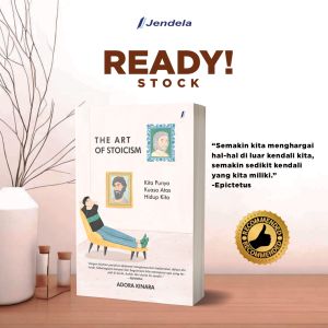 The Art Of Stoicism - Kita Punya Kuasa Atas Hidup Kita - Adora Kinara