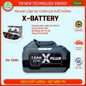 X-BATTERY Pin Máy Cầm Tay Chân Cài Phổ Thông 40mm Dung Lượng 4Ah-7.5Ah Dòng Xả Cao Chất Lượng ĐẢM BẢO Giao Hàng Nhanh