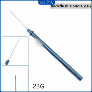 21G/23G เข็มดูดตรงพร้อมการเจาะซิลิกาเจลด้านใน ด้ามจับแบบ Backflush เครื่องมือจักษุแพทย์ขนาดเล็ก
