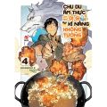 Truyện tranh - Chu du ẩm thực tại Dị giới với kĩ năng không tưởng - Tập 1 2 3 4. 