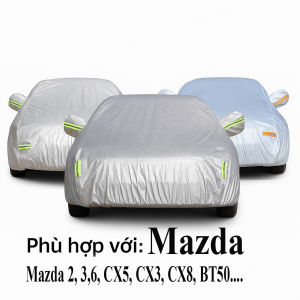 Bạt phủ Ô tô tráng nhôm 3 lớp chống xước nắng bụi mưa cho Xe MAZDA CX3CX30CX5Mazda 2mazda3mazda6CX8BT-50..