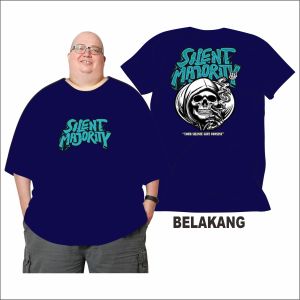 Kaos Silent Mojority Tengkorak Max Bb 150 Kg Kaos Jumbo Big Size Dewasa 2XL Sampai 7XL Pria Dan Wanita Bahan Semi Katun Combed 24s