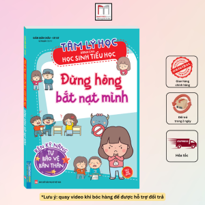 Tâm lý học dành cho học sinh tiểu học - Đừng hòng bắt nạt mình (sách bản quyền)