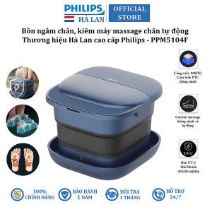 Bồn ngâm chân kiêm máy massage chân tự động thương hiệu Hà Lan Philips PPM5104F dung tích 9L - Công suất 800W - BẢO HÀNH 12 THÁNG