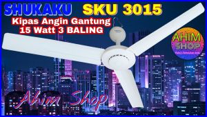 SKU 3015 SHUKAKU Kipas Angin Gantung 15W Ceiling Hanging Fan 3 Baling 15 Watt Angin Sejuk - PUTIH