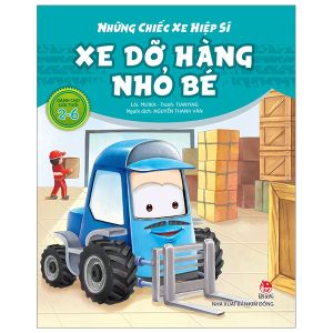 Sách Những Chiếc Xe Hiệp Sĩ: Xe Đầu Kéo - Xe Lu - Xe Chở Xăng - Xe Dỡ Hàng - Kim Đồng