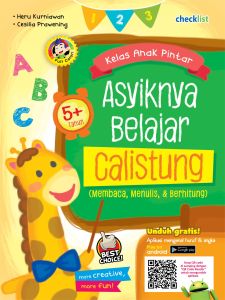 Buku Latihan Kelas Anak Pintar: Asyiknya Belajar Calistung Baca Tulis Hitung
