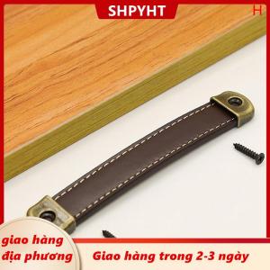 [COD] SHPYHT Giao hàng địa phương Đồ nội thất xử lý da bò tủ quần áo ngăn kéo cửa kéo da tủ bếp xử lý phần cứng tay nắm cửa
