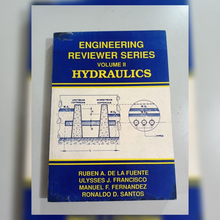 Engineering Reviewer Engineering Reviewer Series volume 2 Hydraulics By: De La Fuente ...