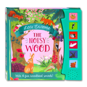 Lets Explore THE NOISY WOOD Sound Board Book With 6 Fun Woodland Sounds!
