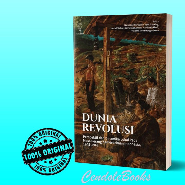 Buku Dunia Revolusi : Perspektif Dan Dinamika Lokal Pada Masa Perang ...