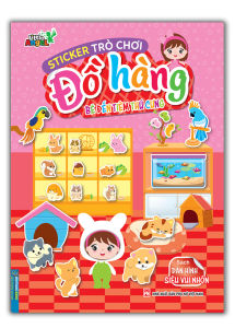 Sticker Trò chơi đồ hàng - Bé đến tiệm thú cưng (dán hình siêu vui nhộn)