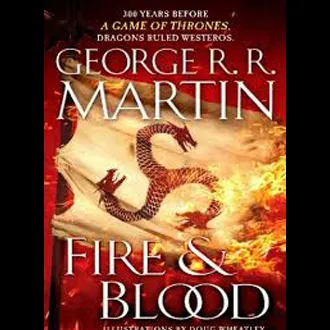 Fire Blood 300 Years Before A Game of Thrones (A Targaryen History) by George R. R. Martin EBOOK
