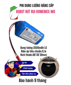 PIN 111V ROBOT HÚT BỤI HOMENICE M8 DUNG LƯỢNG 3500MAH LG/SAMSUNG BẢO HÀNH 9 THÁNG