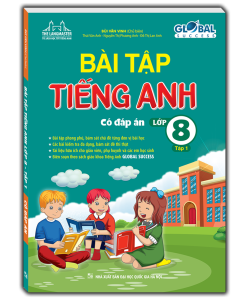 GLOBAL SUCCESS - Bài tập tiếng anh lớp 8 Tập 1 (có đáp án)