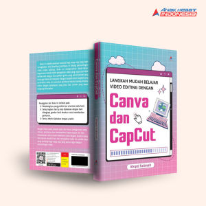 Buku LANGKAH MUDAH BELAJAR VIDEO EDITING DENGAN CANVA DAN CAPCUT  - Anak Hebat Indonesia