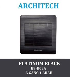 ARCHITECH PLATINUM B9-K03A Sakelar/CETEKAN Lampu 3 Gang 1 Arah Black