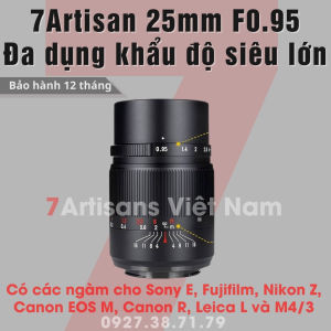 Ống kính 7Artisans 25mm F0.95 khẩu độ siêu lớn cho Fujifilm Sony Canon EOS M Canon EOS R Leica L Nikon Z và M4/3