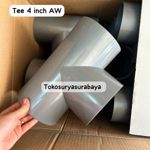 TEE 4 inch AW TEE 4" TEE 4 dim Sambungan pipa 4" pvc fitting pipa 4"