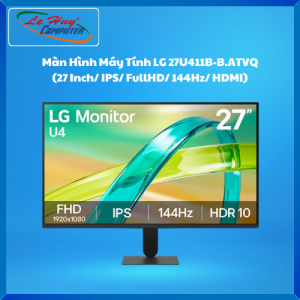 Màn Hình Máy Tính LG 27U411B-B.ATVQ (27 Inch/ IPS/ FullHD/ 144Hz/ HDMI) - Hàng Chính Hãng