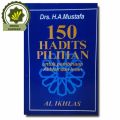 Buku 150 Hadits pilihan Hadist Untuk Pembinaan Akhlak Iman Al Ikhlas. 