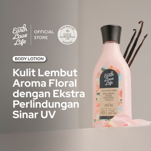 EARTH LOVE LIFE Bulgarian Rose & East Nusa Vanilla Body Lotion 250 ml  BODY SERUM | LOTION WANGI | LOTION MELEMBABKAN | LOTION KULIT SENSITIF | LOTION MENCERAHKAN | SPF | ALERGI | LOTION CERAH | LOTION PREMIUM