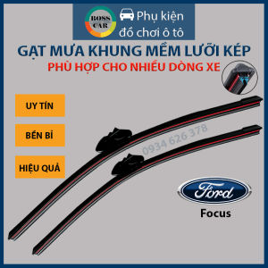 Gạt mưa lưỡi kép cao cấp cho xe FORD FOCUS thanh chổi cần gạt khung mềm lưỡi silicon gạt kính nước mưa oto xe hơi 2 lưỡi khung mềm gạt sạch siêu bền