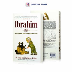 Buku Novel Biografi Sejarah - Ibrahim AS : Sang Kekasih Allah Bapak Para Nabi / PUSTAKA ALVABET - PAV