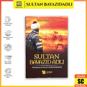 Buku Islami Sultan Bayazid Adli Penulis Rachmad Abdullah (Al-Wafi) Buku Biografi Sejarah Dunia