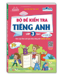 GLOBAL SUCCESS - Bộ đề kiểm tra tiếng Anh lớp 3 tập 2 - Có đáp án
