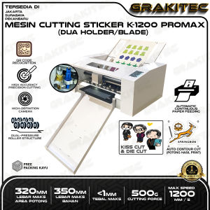 Grakitec Mesin Cutting Sticker Autofeeder K-1200 PROMAX Dual Holder / Two Blade Autocontour High Speed Presisi