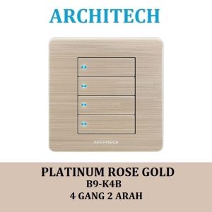ARCHITECH PLATINUM B9-K4B ROSE GOLD Sakelar/Saklar/CETEK 4 Gang 2Arah LED