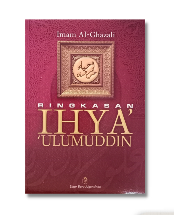 KITAB RINGKASAN IHYA ULUMUDDIN AL GHAZALI ( SINAR BARU ALGESINDO ...