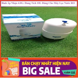 Bình Áp Nhựa 4.0G : Dung Tích 10L Dùng Cho Máy Lọc Nước RO