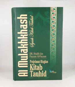 Buku AL-MULAKHKHASH Syarh Kitab Tauhid - As-Sunnah