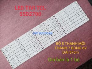 THANH ĐÈN LED TIVI TCL 55D2700 55D2780 55D2790 HÀNG MỚI 100% BỘ 8 THANH MỖI THANH 7 BÓNG 6V DÀI 57cm TOT_55D2700_UD_8X7_3030C_V1