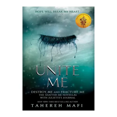 Unite Me (Shatter Me Book Series) Tahereh Mafi