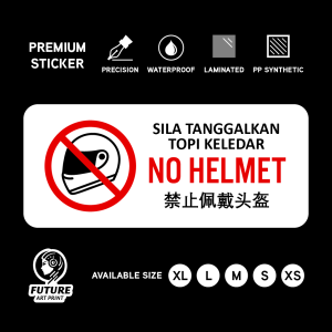 No Helmet. Sila Tanggalkan Topi Keledar. 禁止佩戴头盔. Sticker Sign Signage Notice. Do Not Wear Motorcycle. Dilarang. Tanggal.