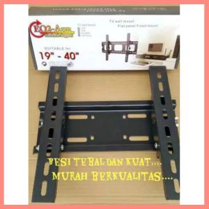 BRACKET TV LED LCD 19-40" BEST QUALITY BESI TEBAL