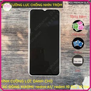 Kính cường lực Xiaomi redmi A1/ Xiaomi Mi 10 Lite/ Redmi 10 5G chống nhìn trộm cao cấp
