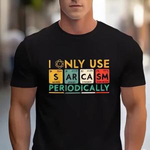 Men&AposS & Women&AposS Sarcasm Science T-Shirt Blend Crew Neck Geometric Pattern Casual All-Season Knit Fabric Tee Regular Fit 230Gsm - "I Only Use Sarcasm Periodically" Print