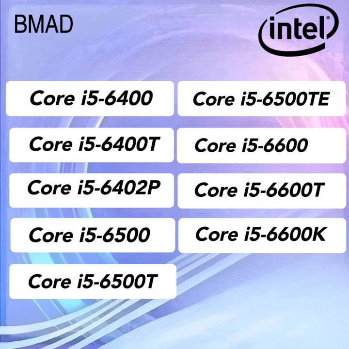 Intel ชุด I5 CPU คอร์ I5 6402P 6400 6400T 6500 6500T 6500TE 6600 6600K ...