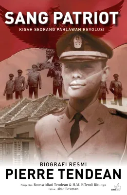 Sang Patriot: Kisah Seorang Pahlawan Revolusi