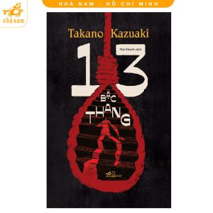 Sách - 13 bậc thang (Takano Kazuaki) (Nhã Nam HCM)
