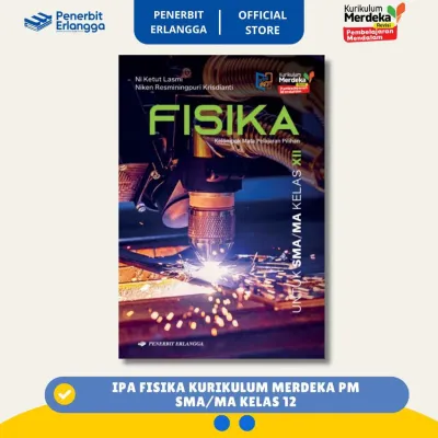 [Erlangga Official] Fisika Sma/Ma Kelas 12 Kurikulum Merdeka Revisi Pembelajaran Mendalam