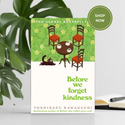 Before We Forget Kindness (Before the Coffee Gets Cold #5)