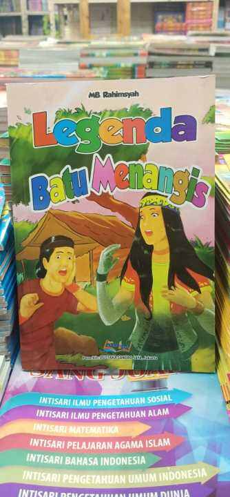 Buku Legenda Batu Menangis & 10 Sampai 14 Dongeng Lainnya Di Lengkapi ...