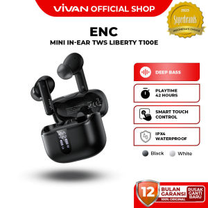 VIVAN Liberty T100E TWS Earphone Headset Headphone Bluetooth 5.3 IPX5 ANC ENC Garansi 1 Tahun