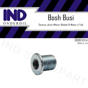 Bosh-Bos-Boss Baut-Baud Over Lubang Busi Semua Jenis Motor Bebek & Matic 4 Tak Vario FI-eSP-Techno 125 PGMFI-New & Supra GTR & Verza & Mega Pro FI & Lexi & Ninja